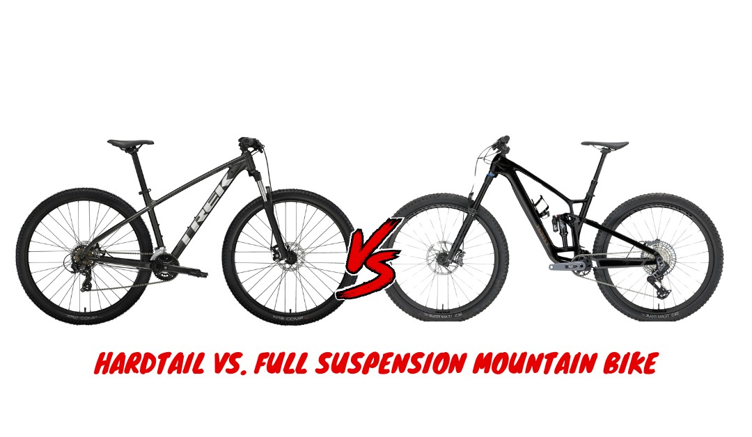 Hardtail Vs. Full Suspension Mountain Bike